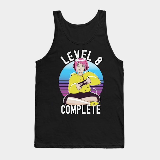 Level 8 Complete Girls Loves Anime Gamer 8th Birthday Girl Tank Top by Ramadangonim